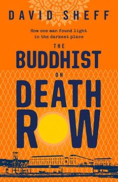 portada The Buddhist on Death Row: The Inspirational True Story of how one man Found Light in the Darkest Place (en Inglés)