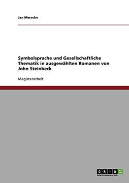 portada Symbolsprache und Gesellschaftliche Thematik in ausgewählten Romanen von John Steinbeck (German Edition)