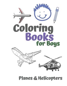 portada Coloring Books for Boys Planes & Helicopters: Awesome Cool Planes & Helicopters Coloring Book For Boys Aged 6-12 (en Inglés)