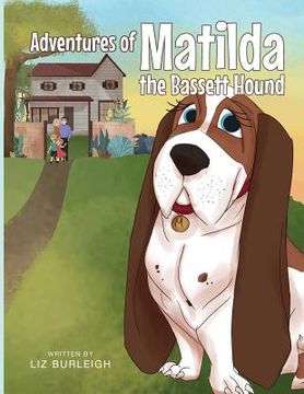 portada Adventures of Matilda The Bassett Hound (en Inglés)