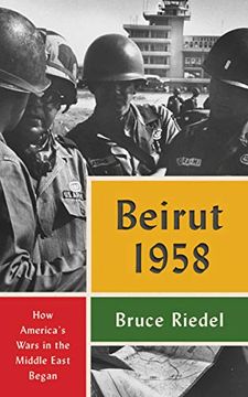 portada Beirut 1958: How America's Wars in the Middle East Began (en Inglés)