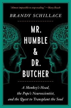 portada Mr. Humble and dr. Butcher: A Monkey'S Head, the Pope'S Neuroscientist, and the Quest to Transplant the Soul (en Inglés)