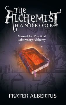 portada The Alchemists Handbook: Manual for Practical Laboratory Alchemy (in English)