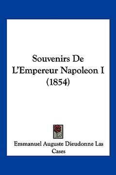 portada Souvenirs De L'Empereur Napoleon I (1854)