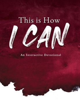 portada This is how i Can: An Interactive Devotional (1) (en Inglés)