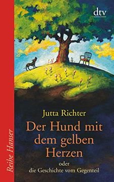 portada Der Hund mit dem Gelben Herzen: Oder die Geschichte vom Gegenteil (in German)