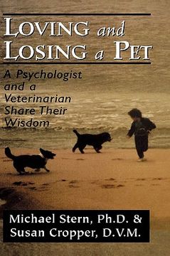portada loving and losing a pet: a psychologist and a veterinarian share their wisdom (en Inglés)