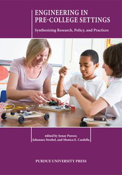 portada Engineering in Pre-College Settings: Synthesizing Research, Policy, and Practices