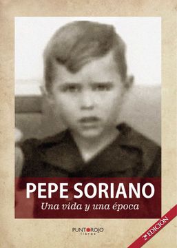 portada Pepe Soriano: Una Vida y una Epoca (in Spanish)