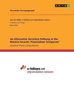 portada An Alternative Secretory Pathway in the Malaria Parasite 'Plasmodium falciparum'