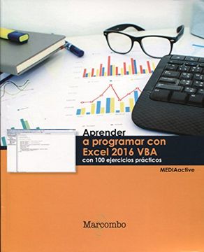 Aprender a Programar con Excel 2016 vba con 100 Ejercicios (in Spanish)