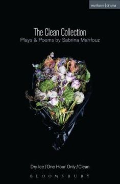 portada The Clean Collection: Plays and Poems: Dry Ice; One Hour Only; Clean and Poems (en Inglés)