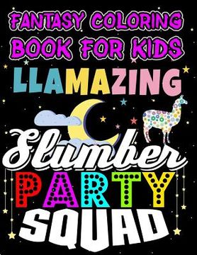 portada Fantasy Coloring Book For Kids Llamazing Slumber Party Squad: Halloween Kids Coloring Book with Fantasy Style Line Art Drawings