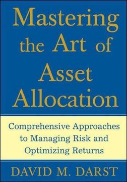 portada Mastering the Art of Asset Allocation: Comprehensive Approaches to Managing Risk and Optimizing Returns (in English)