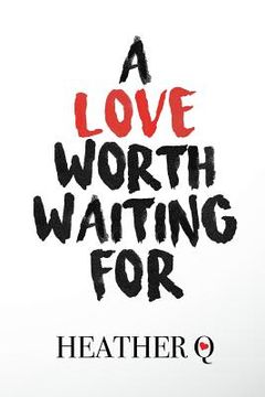 portada A Love Worth Waiting For: How God Helped Me Fall In Love (en Inglés)
