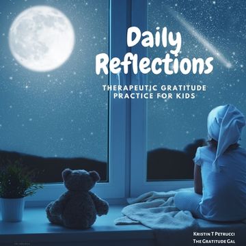 portada Daily Reflections: therapeutic gratitude practice for kids (en Inglés)