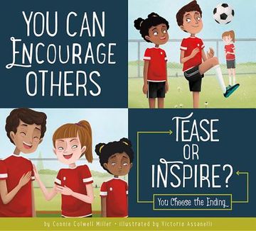 portada You can Encourage Others: Tease or Inspire? (Making Good Choices) (en Inglés)