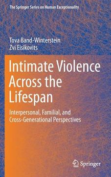 portada Intimate Violence Across the Lifespan: Interpersonal, Familial, and Cross-Generational Perspectives (en Inglés)