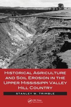 portada Historical Agriculture and Soil Erosion in the Upper Mississippi Valley Hill Country (in English)