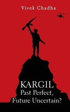 portada Kargil: Past Perfect, Future Uncertain? (en Inglés)