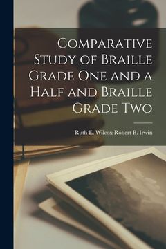 portada Comparative Study of Braille Grade One and a Half and Braille Grade Two (en Inglés)