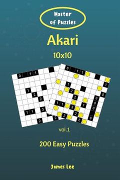 portada Master of Puzzles - Akari 200 Easy Puzzles 10x10 vol. 1 (en Inglés)