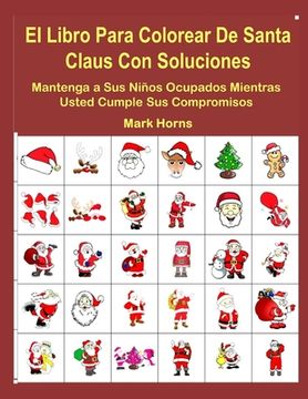 portada El Libro Para Colorear De Santa Claus Con Soluciones: Mantenga a Sus Niños Ocupados Mientras Usted Cumple Sus Compromisos