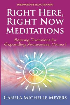 portada Right Here, Right Now Meditations: Satsang Invitations for Expanding Awareness (REVISED and UPDATED EDITION)