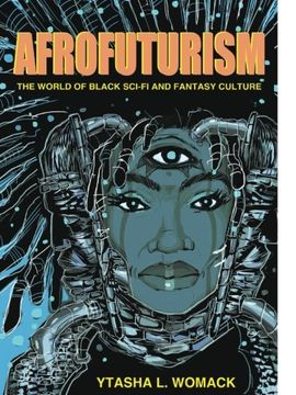 portada Afrofuturism: The World of Black Sci-Fi and Fantasy Culture 