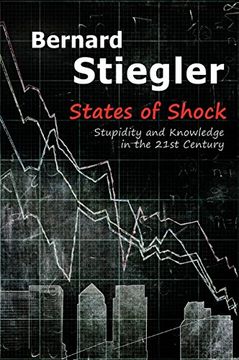portada States of Shock: Stupidity and Knowledge in the 21st Century (en Inglés)