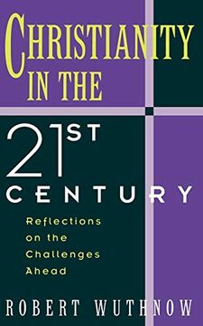 portada Christianity in the Twenty-First Century: Reflections on the Challenges Ahead (en Inglés)