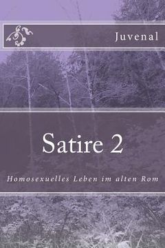 portada Satire 2: Homosexuelles Leben im alten Rom (en Alemán)