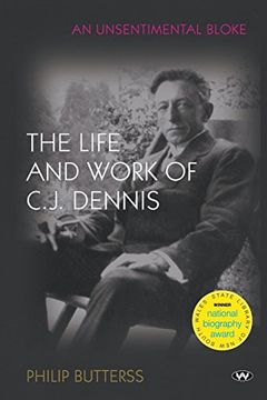 portada An Unsentimental Bloke: The Life and Work of C. J. Dennis (in English)