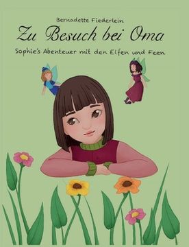portada Zu Besuch bei Oma: Sophie's Abenteuer mit den Elfen und Feen (in German)