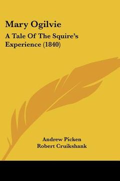 portada mary ogilvie: a tale of the squire's experience (1840) (in English)