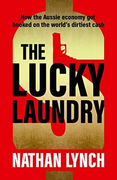 portada The Lucky Laundry: Longlisted for 2022 Walkley Award and 2022 Winner of Financial Crime Fighter Award (in English)
