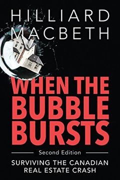 portada When the Bubble Bursts: Surviving the Canadian Real Estate Crash (en Inglés)