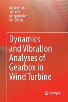 portada Dynamics and Vibration Analyses of Gearbox in Wind Turbine (en Inglés)