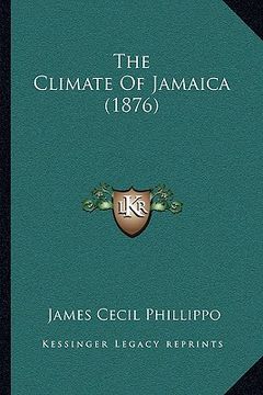 portada the climate of jamaica (1876) (in English)