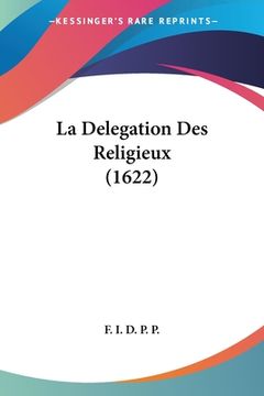 portada La Delegation Des Religieux (1622) (en Francés)