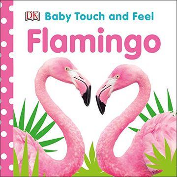 portada Baby Touch and Feel Flamingo (en Inglés)