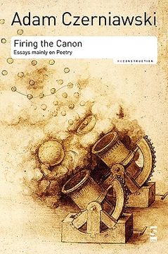portada firing the canon: essays mainly on poetry (en Inglés)