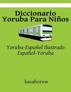portada Diccionario Yoruba Para Niños: Yoruba-Español Ilustrado, Español-Yoruba (Yoruba kasahorow)