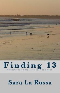 portada Finding 13: A poetry book written by a girl starting at age 13 for one year about becoming a teenager. (en Inglés)