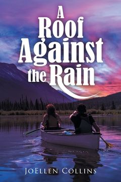 portada A Roof Against the Rain (en Inglés)