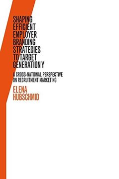portada Shaping Efficient Employer Branding Strategies to Target Generation Y: A Cross-National Perspective on Recruitment Marketing