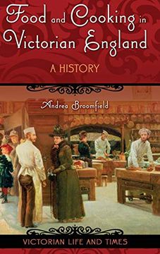 portada Food and Cooking in Victorian England: A History (Victorian Life and Times) (en Inglés)