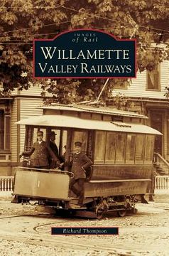 portada Willamette Valley Railways (en Inglés)