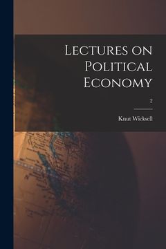 portada Lectures on Political Economy; 2 (en Inglés)