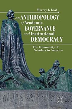 portada An Anthropology of Academic Governance and Institutional Democracy: The Community of Scholars in America (en Inglés)